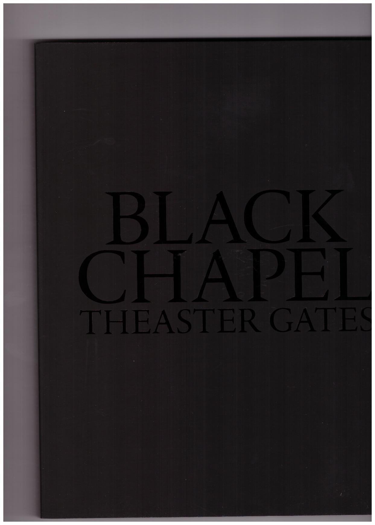 GATES, Theaster; BAYLEY, Chris (ed.); GRABOWSKA, Natalia (ed.); UMOLU, Yesomi (ed.) - Theaster Gates: Black Chapel